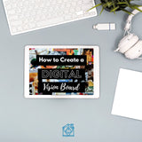 COURSE:  How To Create A Digital Vision Board