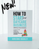 How To Start Your Daycare Business (Without Overwhelm)