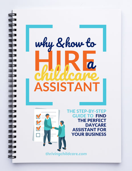 Why & How To Hire A Childcare Assistant - [INSTANT PRINTABLE/DOWNLOAD]