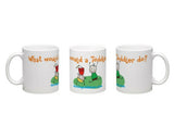 MUG:  What would a Toddler do?