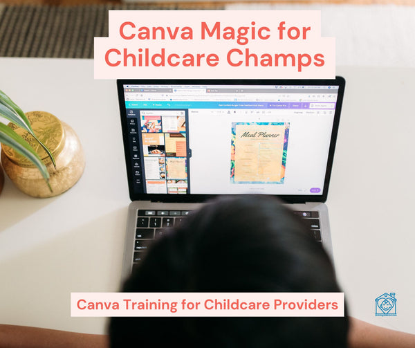 WORKSHOP:  Canva Magic for Childcare Champs