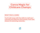 WORKSHOP:  Canva Magic for Childcare Champs