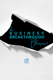 The Business Breakthrough Blueprint