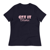 T-SHIRT: "Get It Done" Women's Relaxed T-Shirt