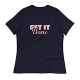 T-SHIRT: "Get It Done" Women's Relaxed T-Shirt