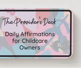 The Provider's Deck: Daily Affirmations for Childcare Owners [INSTANT PRINTABLE/DOWNLOAD]