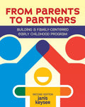From Parents to Partners, Second Edition: Building a Family-Centered Early Childhood Program