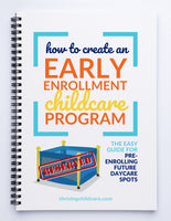 How To Create An Early Enrollment Childcare Program - [INSTANT PRINTABLE/DOWNLOAD]
