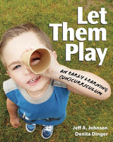 Let Them Play: An Early Learning (UN) Curriculum