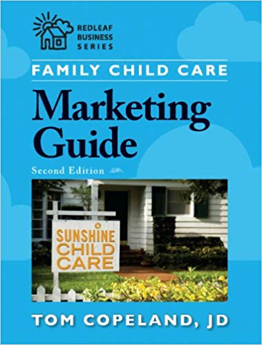 Family Child Care Marketing Guide, Second Edition  Author: Tom Copeland