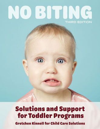 No Biting 3rd Edition: Solutions and Support for Toddler Programs