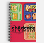 My Childcare Recipe Notebook - All Their Favorites & My Notes [PHYSICAL BOOK SHIPPED]