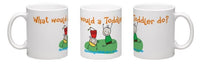 MUG:  What would a Toddler do?