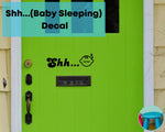 Shh ... (Baby Sleeping) Front Bedroom Door Decal Sticker