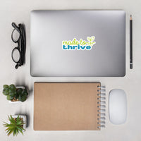 Made To Thrive Stickers [Bubble-free]