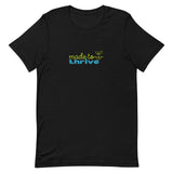 T-SHIRT - "Made To Thrive" T-shirt