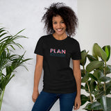 T-SHIRT:  Plan Success Unisex t-shirt