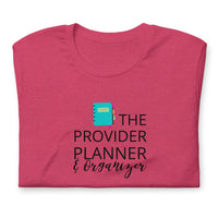 T-SHIRT: The Provider Planner & Organizer t-shirt