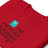 T-SHIRT: The Provider Planner & Organizer t-shirt
