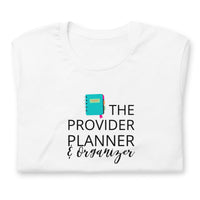 T-SHIRT: The Provider Planner & Organizer t-shirt